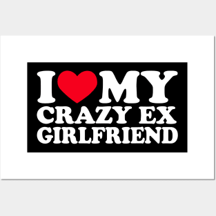 I Love My Crazy Ex Girlfriend Shirt I Heart My Crazy Ex Gf Posters and Art